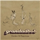 Grandadbob - Garden Of Happiness Album Sampler