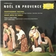 Henri Tomasi - Jacques Jouineau, La Maîtrise - Noël En Provence: Divertissement Pastoral / 12 Noëls De Saboly