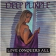 Deep Purple - Love Conquers All