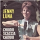 Jenny Luna - Chiodo Scaccia Chiodo