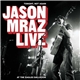 Jason Mraz - Tonight, Not Again : Jason Mraz Live At The Eagles Ballroom