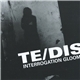 Te/DIS - Interrogation Gloom