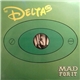 The Deltas - Mad For It