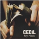 Cecil - My Neck