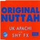 UK Apachi With Shy FX - Original Nuttah