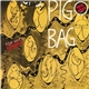 Pigbag - Papa's Got A Brand New Pigbag