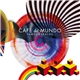 Café Del Mundo - Famous Tracks