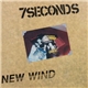 7 Seconds - New Wind