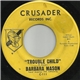 Barbara Mason - Trouble Child / Dedicated To You