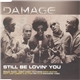 Damage - Still Be Lovin' You